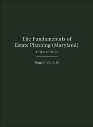The Fundamentals of Estate Planning (Maryland)