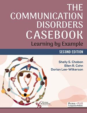 The Communication Disorders Casebook: Learning by Example