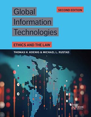 Global Information Technologies: Ethics and the Law (Higher Education Coursebook)