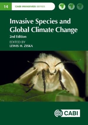 Invasive Species And Global Climate Change (CABI Invasives Series, 14)