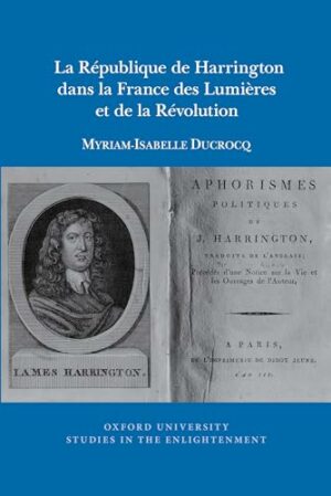 La Republique de Harrington dans la France des Lumieres et de la Revolution (Oxford University Studies in The Enlightenment)