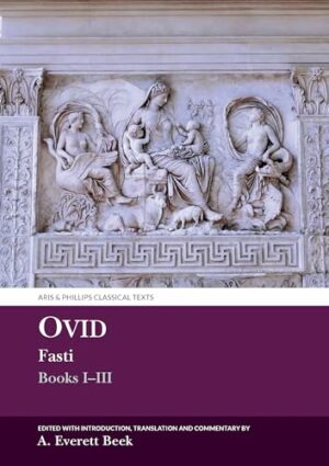 Ovid Fasti: Books I-III (Aris and Phillips Classical Texts)
