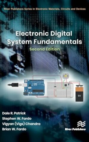 Electronic Digital System Fundamentals (River Publishers Series in Electronic Materials, Circuits and Devices)