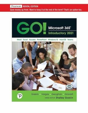 GO! Microsoft 365: Introductory 2021 [RENTAL EDITION]