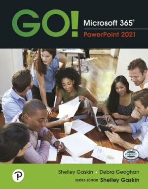 GO! Microsoft 365: PowerPoint 2021 [RENTAL EDITION]