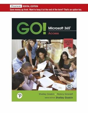 GO! Microsoft 365: Access 2021 [RENTAL EDITION]