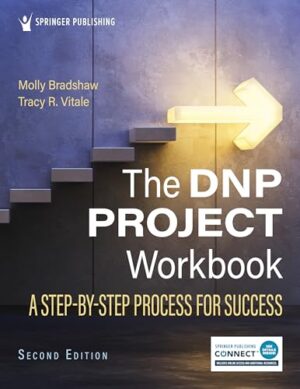 DNP Project Workbook: A Step-By-Step Process for Success