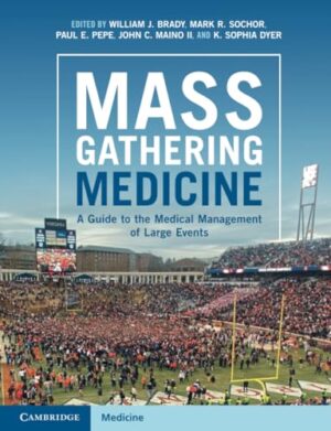 Mass Gathering Medicine: A Guide to the Medical Management of Large Events