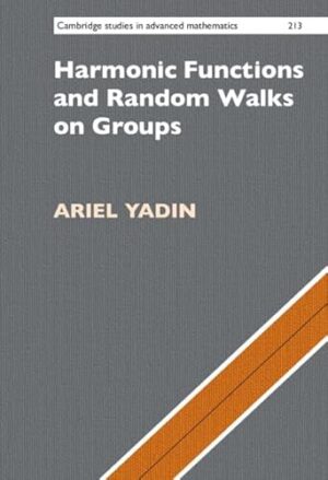 Harmonic Functions and Random Walks on Groups (Cambridge Studies in Advanced Mathematics, Series Number 213)