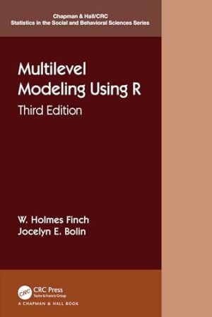 Multilevel Modeling Using R (Chapman & Hall/CRC Statistics in the Social and Behavioral Sciences)