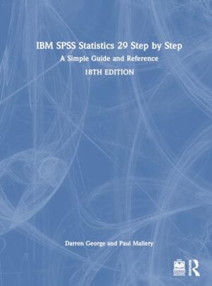 IBM SPSS Statistics 29 Step by Step: A Simple Guide and Reference