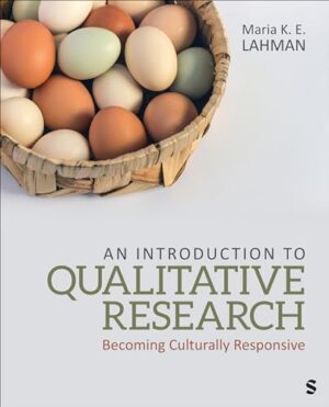 An Introduction to Qualitative Research: Becoming Culturally Responsive