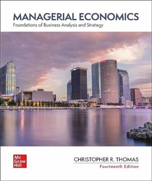 Managerial Economics: Foundations of Business Analysis and Strategy