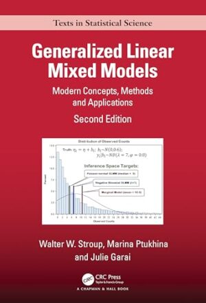 Generalized Linear Mixed Models: Modern Concepts, Methods and Applications (Chapman & Hall/CRC Texts in Statistical Science)
