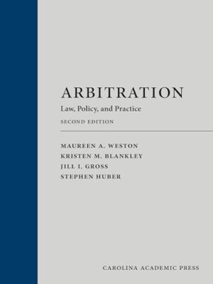 Arbitration: Law, Policy, and Practice