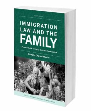 Immigration Law and the Family, 7th ed.
