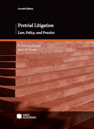 Pretrial Litigation, Law, Policy, and Practice