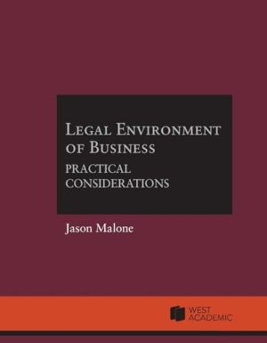 Legal Environment of Business: Practical Considerations (Higher Education Coursebook)