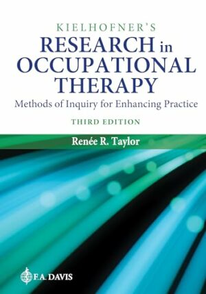 Kielhofner's Research in Occupational Therapy: Methods of Inquiry for Enhancing Practice