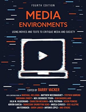 Media Environments: Using Movies and Texts to Critique Media and Society