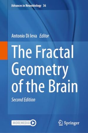 The Fractal Geometry of the Brain (Advances in Neurobiology, 36)