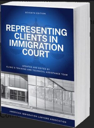Representing Clients in Immigration Court