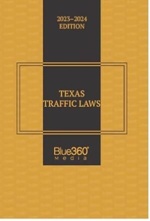 Texas Traffic Laws: 2023-2024 Edition
