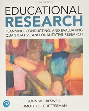 Educational Research Planning, Conducting, and Evaluating Quantitative and Qualitative Research