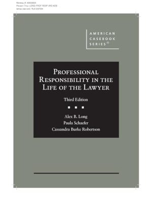 Professional Responsibility in the Life of the Lawyer