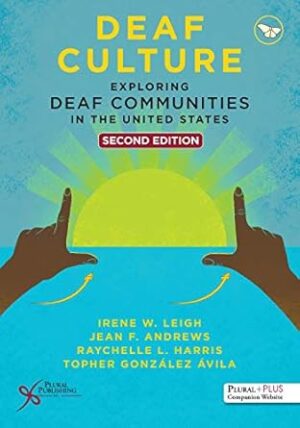 Deaf Culture: Exploring Deaf Communities in the United States