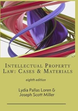 Intellectual Property: Cases & Materials