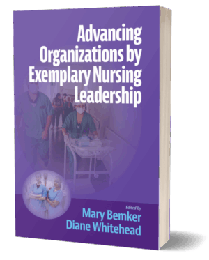 Advancing Organizations by Exemplary Nursing Leadership