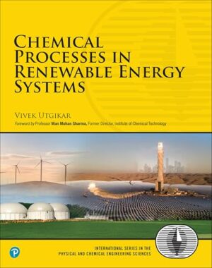 Chemical Processes in Renewable Energy Systems (International Series in the Physical and Chemical Engineering Sciences)