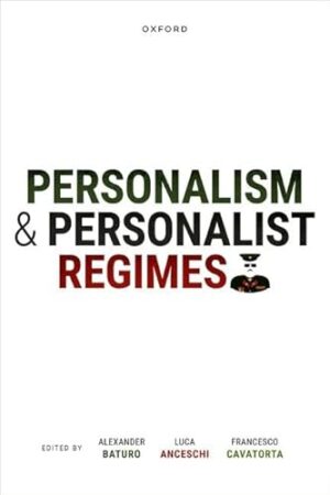 Personalism and Personalist Regimes