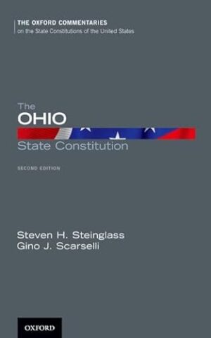The Ohio State Constitution (Oxford Commentaries on the State Constitutions of the United States)