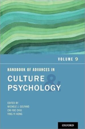 Handbook of Advances in Culture and Psychology: Volume 9