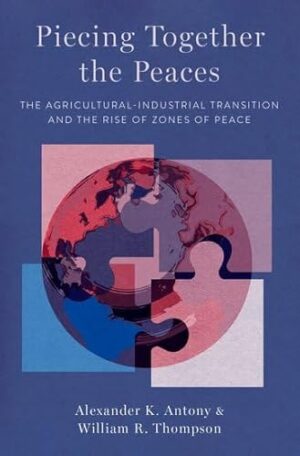 Piecing Together the Peaces: The Agricultural-Industrial Transition and the Rise of Zones of Peace