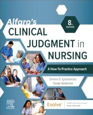 Alfaro’s Clinical Judgment in Nursing: A How-To Practice Approach