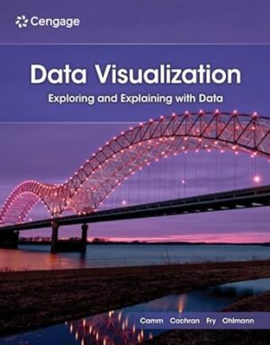 Data Visualization: Exploring and Explaining with Data