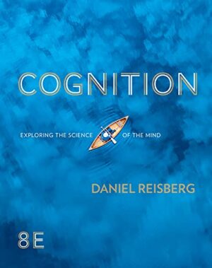 Cognition: Exploring the Science of the Mind