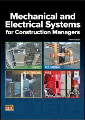 Mechanical and Electrical Systems for Construction Managers
