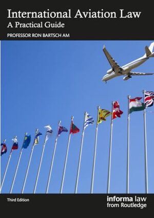 International Aviation Law: A Practical Guide