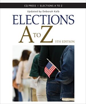 Elections A to Z (American Government A to Z Series)