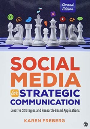 BUNDLE: Freberg: Social Media for Strategic Communication: Creative Strategies and Research-Based Applications (Paperback) 2e + Freberg: Portfolio ... in Strategic Communication 2e (Paperback)