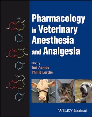 Pharmacology in Veterinary Anesthesia and Analgesia