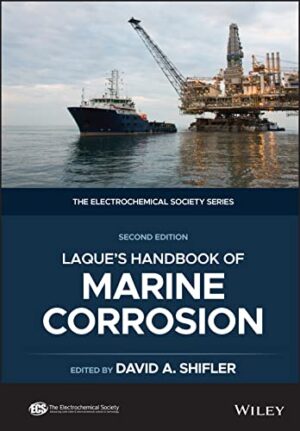 LaQue's Handbook of Marine Corrosion (The ECS Series of Texts and Monographs)