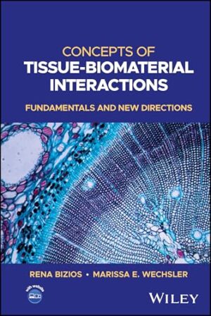 Concepts of Tissue-Biomaterial Interactions: Fundamentals and New Directions
