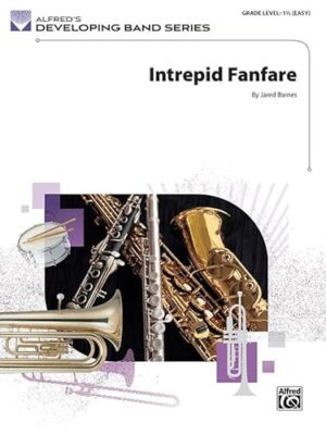 Intrepid Fanfare: Conductor Score & Parts (Developing Band Series)