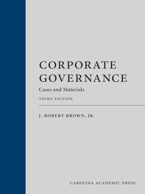 Corporate Governance: Cases and Materials