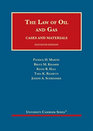 The Law of Oil and Gas, Cases and Materials